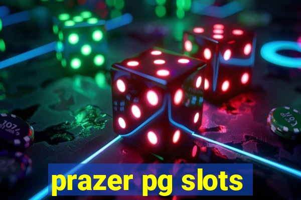 prazer pg slots